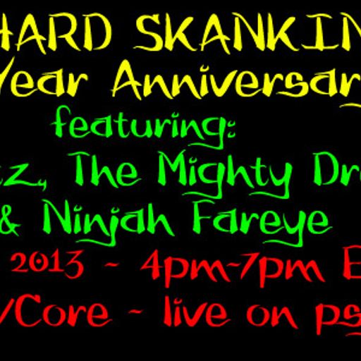 Hard Skankin 1 Year Anniversary - Ninjah Fareye