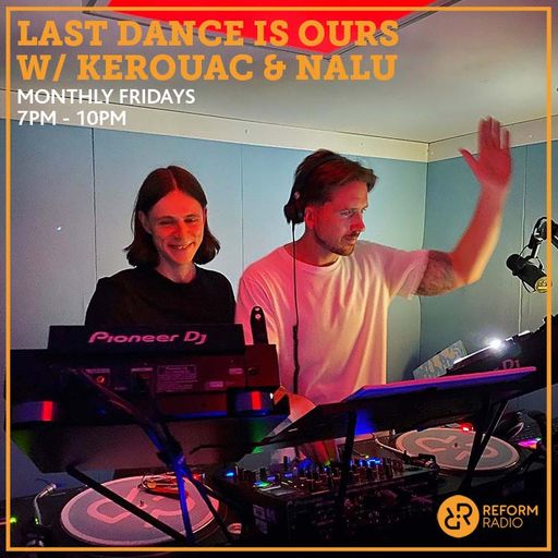 Last Dance Is Ours w/ Kerouac & Nalu 28th January 2022