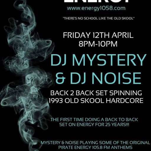 Energy 1058 - DJ Mystery Back 2 Back DJ Noise - 1993 Old Skool - 12.04.2019