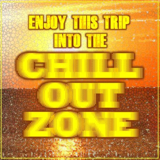 ENJOY THIS TRIP ... INTO THE CHILL OUT ZONE