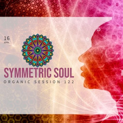 SYMMETRIC SOUL ORGANIC SESSION 122 - ADRIAN SAPUNARU (16.04.2026)