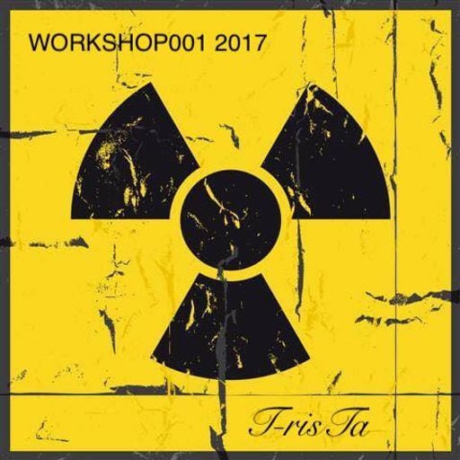 T-risTa's WorkShop001 2017