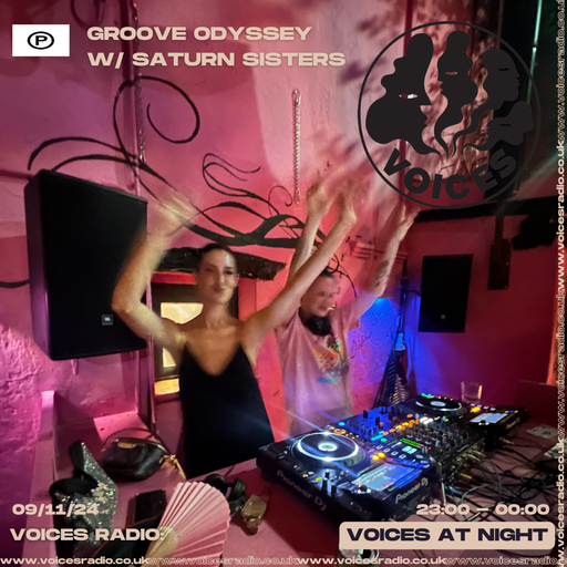 Groove Odyssey w/ Saturn Sisters - 09/11/24 - Voices Radio