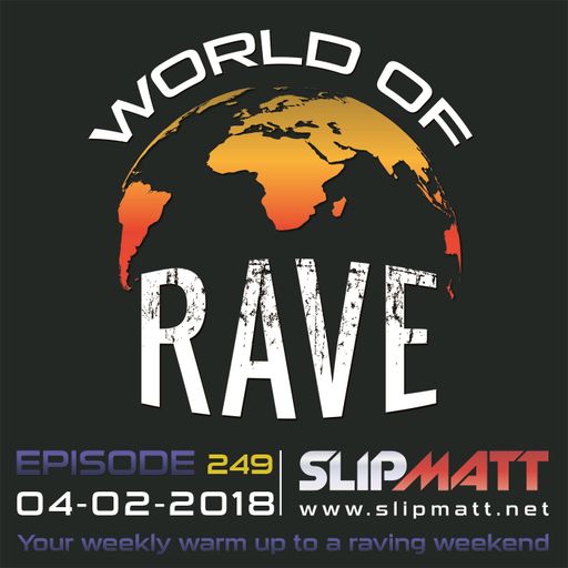Slipmatt - World Of Rave #249
