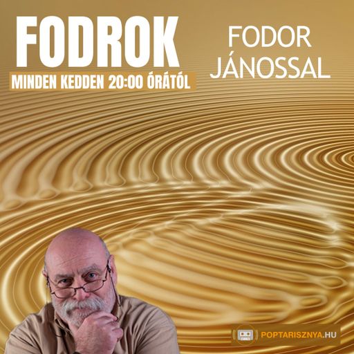 Fodrok Fodor Jánossal (2025. 10. 28.)