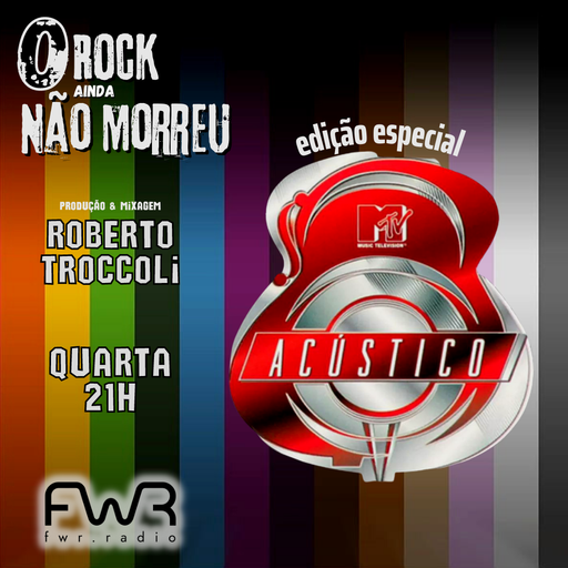 O Rock Ainda Não Morreu 066 - Acústico MTV - 4.1.2023