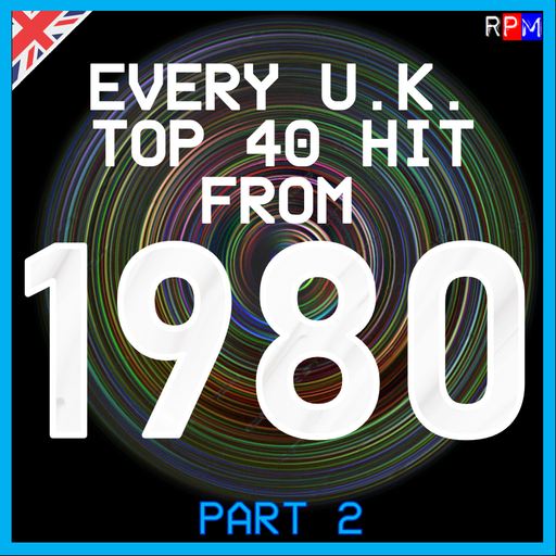 EVERY UK TOP 40 HIT OF 1980 : 02 *SELECT EARLY ACCESS*