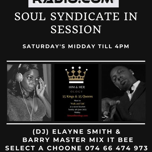 #132 Soul Syndicate Sat 13th May 2023 (DJ) Elayne & Barry Bee