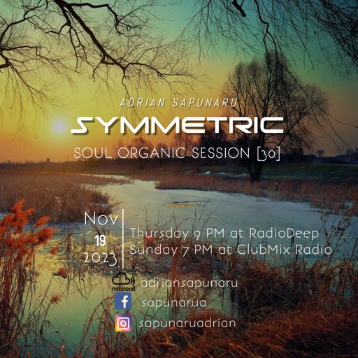 SYMMETRIC SOUL ORGANIC SESSION 30 - ADRIAN SAPUNARU (19.11.2023)