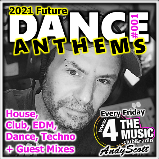 Andy Scott - 4 The Music Exclusive - Future Dance Anthems