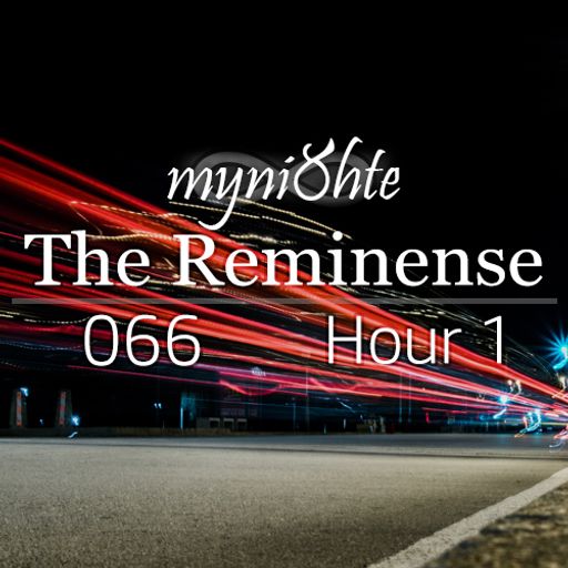 The Reminense 066 - Hour 1