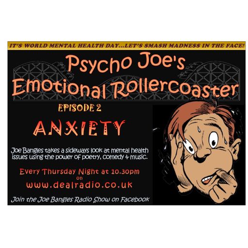 Psycho Joe's Emotional Rollercoaster - Episode 2 - Anxiety