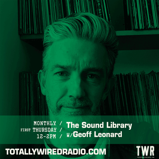 The Sound Library w/ Geoff Leonard ~ 05.03.26
