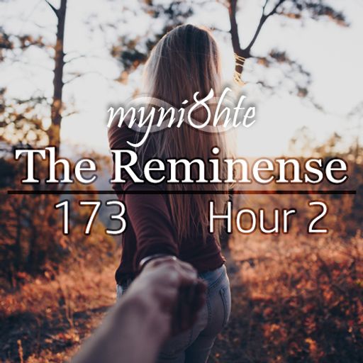The Reminense 173 - Hour 2
