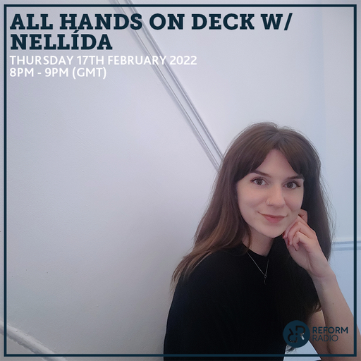 All Hands On Deck w/ nellída 17th February 2022