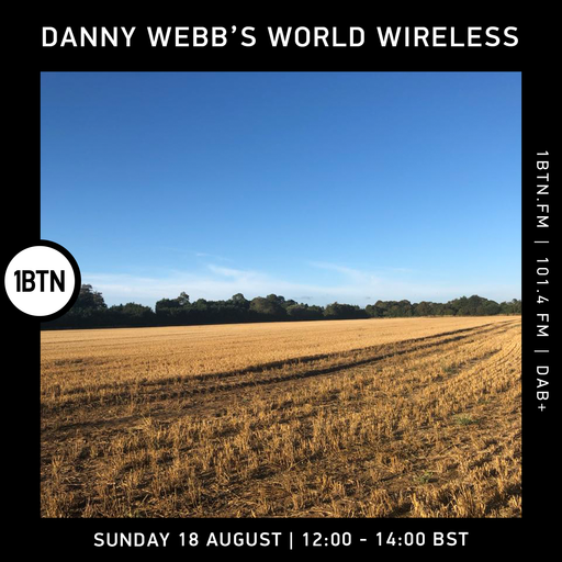 Danny Webb's World Wireless - 18.08.24