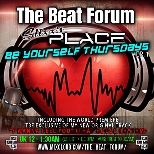 STIXX'S PLACE: BE YOURSELF THURSDAYS on TBF_EP.1
