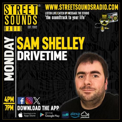 Drivetime with Sam Shelley on Street Sounds Radio 1600-1900 18/05/2026