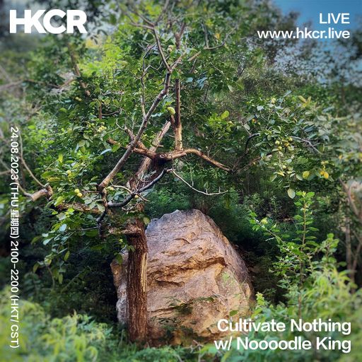 Cultivate Nothing with Noooodle King - 24/08/2023
