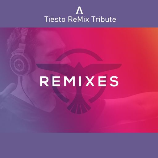 A Tiësto Remix Tribute