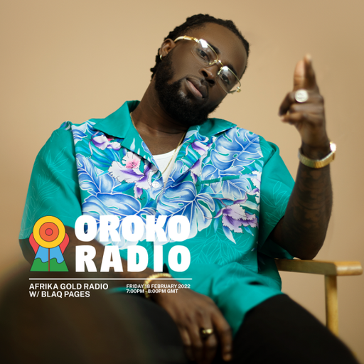 Blaq Pages - Afrika Gold Radio - 18th February 2022