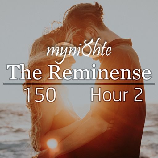 The Reminense 150 - Hour 2