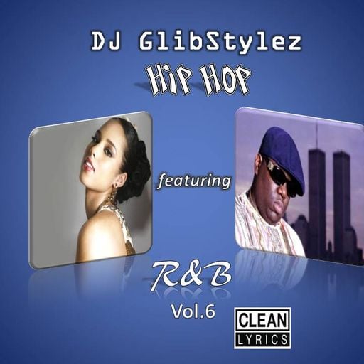 DJ GlibStylez - Hip Hop Featuring R&B Vol.6