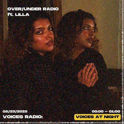 Over / Under Radio with LILLA - 23/08/25 - [Voices Radio]