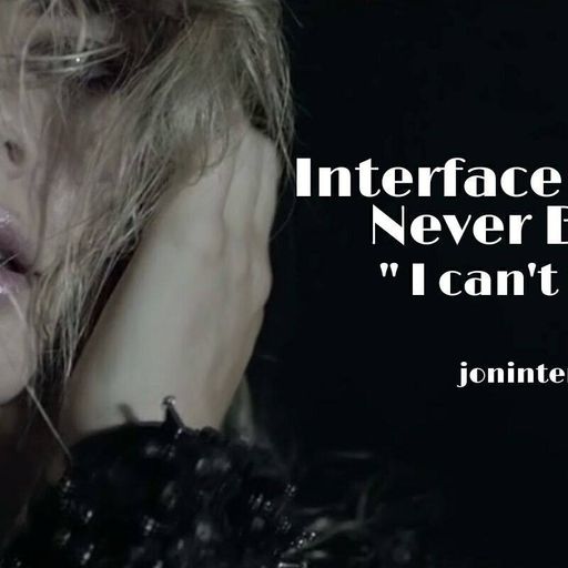 I CANT FEEL FT JON INTERFACE