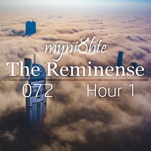 The Reminense 072 - Hour 1