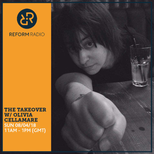 The Takeover w/ Olivia Cellamare 8th April 2018