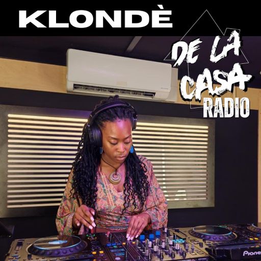 Klondè - De La Casa Radio Mix Series 10.05.25