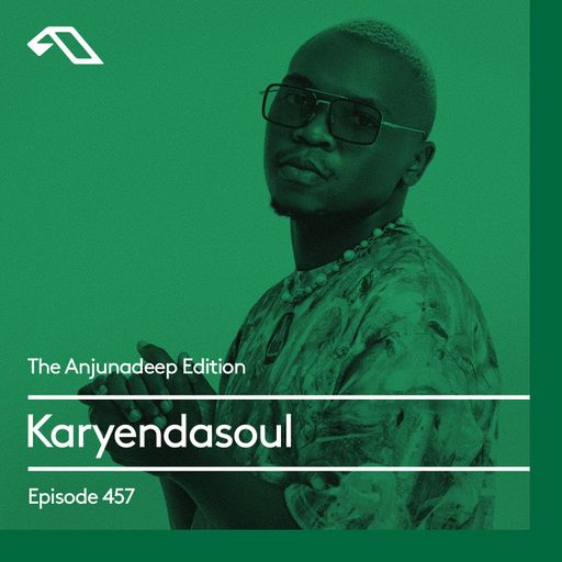 The Anjunadeep Edition 457 with Karyendasoul