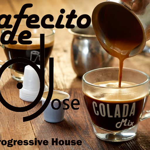 Cafecito De DJose Colada Mix (progressive house)