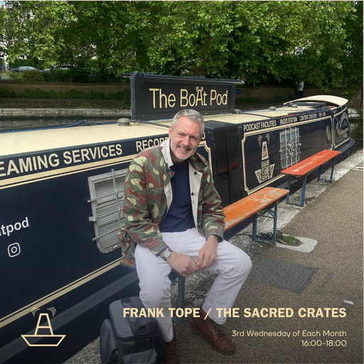 Frank Tope | The BoAt Pod | The Sacred Crates | June 2024