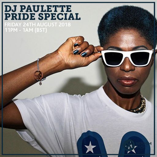 DJ Paulette Pride Special 24th August 2018