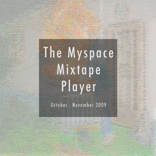 Myspace Mix Tape Player: Oct-Nov 2009