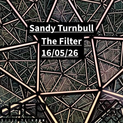 Sandy Turnbull - The Filter (16/05/26)
