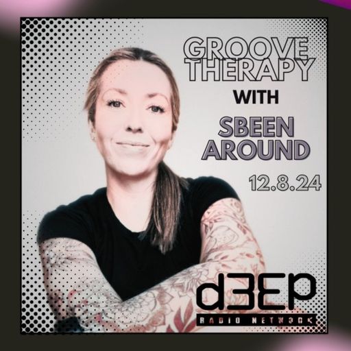 Sbeen Around - Groove Therapy (12/08/24)
