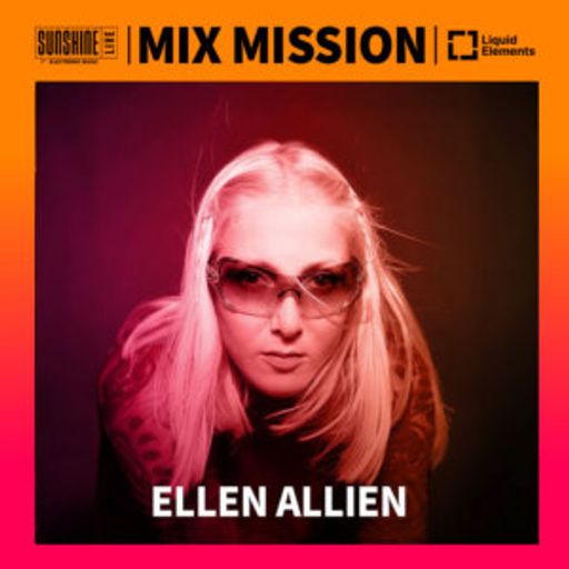 Ellen Allien - Sunshine Live Mix Mission 2024