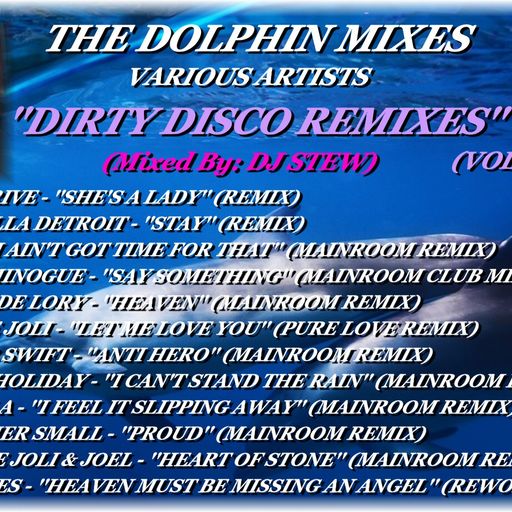 THE DOLPHIN MIXES - VARIOUS ARTISTS - ''DIRTY DISCO REMIXES'' (VOLUME 1)