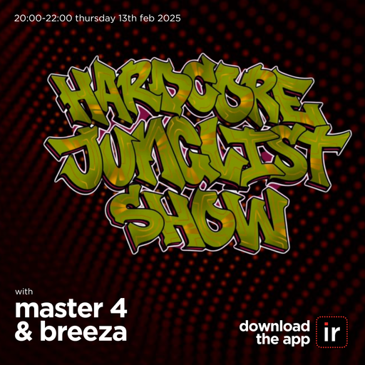 MASTER 4 & BREEZA - HARDCORE JUNGLIST SHOW - 13th FEBRUARY 25