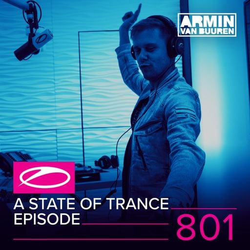 A State Of Trance Episode 801 – Armin van Buuren