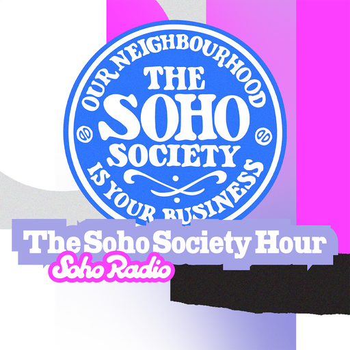 The Soho Society Hour (27/04/2026)