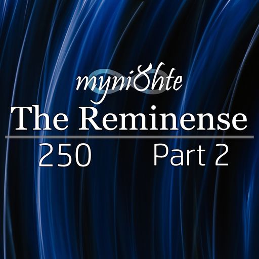 The Reminense 250 - Part 2