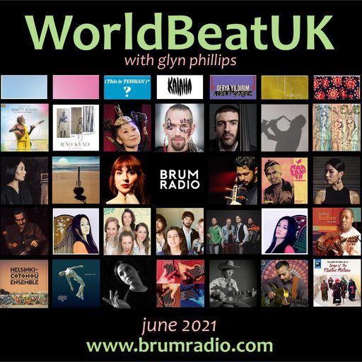 WorldBeatUK with Glyn Phillips - June 2021 (07/06/2021)