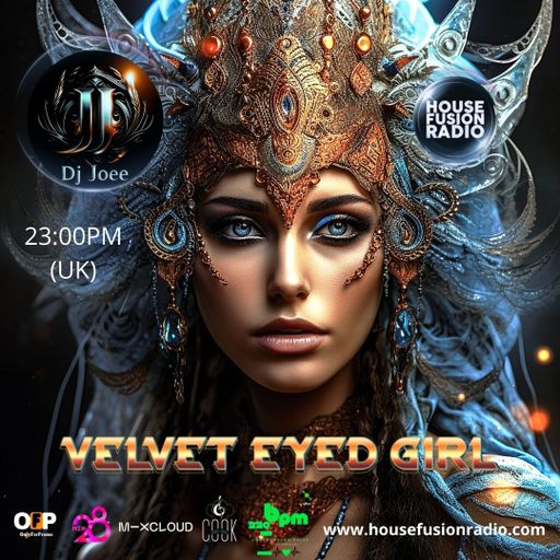 DJ JOEE - " VELVET EYED GIRL " - HOUSE FUSION RADIO UK - SHOW # 195