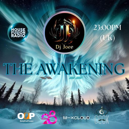 DJ JOEE - ' THE AWAKENING " - HOUSE FUSION RADIO UK - SHOW # 188