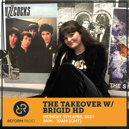 The Takeover w/ Brigid HD 5th April 2021