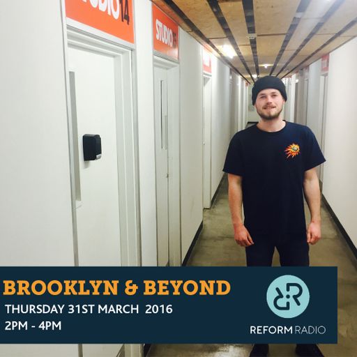 Brooklyn & Beyond 31st March 2016
